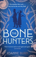 The Bone Hunters: 'an Engrossing Tale of a Woman Striving for the Recognition She Deserves' Sunday Times 1408726505 Book Cover
