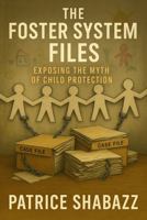 The Foster System Files 1969629304 Book Cover