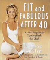 Fit and Fabulous After 40: A 5-Part Program for Turning Back the Clock 0767904710 Book Cover