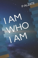 I Am Who I Am B08MVSRKZ3 Book Cover