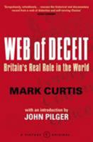 The Web of Deceit: Britain's Real Role in the World 0099448394 Book Cover