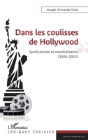 Dans les coulisses de Hollywood: Syndicalisme et mondialisation (1920-2012) (Logiques Sociales) (French Edition) 2343218021 Book Cover