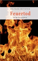 Feuertod: Kriminalroman 3754372726 Book Cover
