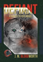 Defiant: A Slaves to Fate Novel 195794322X Book Cover