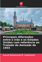 Principais diferendos entre o Irão e os Estados Unidos com referência ao Tratado de Amizade de 1955 (Portuguese Edition) 6208230152 Book Cover