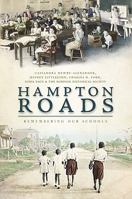 Hampton Roads:: Remembering Our Schools 159629602X Book Cover