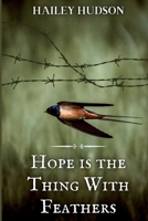 Hope is the Thing With Feathers 1642611565 Book Cover