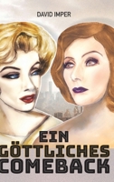 Ein göttliches Comeback: Marilyn Monroe & Greta Garbo (German Edition) 3347545672 Book Cover