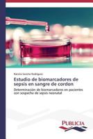 Estudio de Biomarcadores de Sepsis En Sangre de Cordon 3639558804 Book Cover