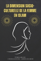 La dimension socio-culturelle de la femme en Islam B09484PVNW Book Cover