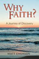 Why Faith?: A Journey of Discovery 0809149419 Book Cover