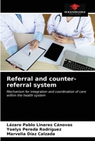 Referral and counter-referral system 6203354147 Book Cover