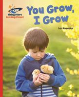 Reading Planet - You Grow, I Grow - Red a: Galaxy 147187947X Book Cover