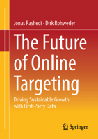 The Future of Online Targeting: Driving Sustainable Growth with First-Party Data 3658515406 Book Cover