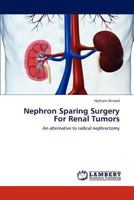 Nephron Sparing Surgery for Renal Tumors 3848481936 Book Cover