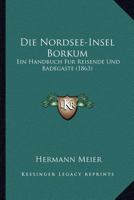 Die Nordsee-Insel Borkum 3741114243 Book Cover