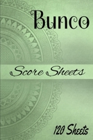 Bunco Score Sheets 120 sheets: 120 pages large number of pages, to enjoy more of your favorite dice game, the ideal gift for bunco players, bunco dice game, bunco score cards, bunko dice game mandala 1657278301 Book Cover