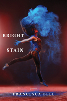 Bright Stain 1597098612 Book Cover