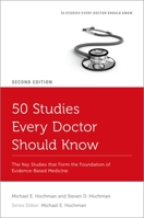 50 Studies Every Doctor Should Know: The Key Studies That Form the Foundation of Evidence-Based Medicine 0197533647 Book Cover