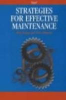 Strategies for Effective Maintenance:  A Guide for Process Criticality Assessment and Maintenance Schedule Setting Using a Qualitative Approach 0852954352 Book Cover