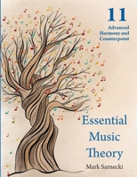 Essential Music Theory Level 11: Advanced Harmony and Counterpoint 1896499546 Book Cover
