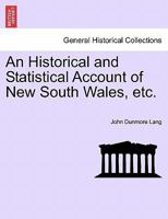 An Historical and Statistical Account of New South Wales, both as a penal settlement and as a British Colony. 1241437459 Book Cover