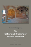 Die Stifter und Klöster der Provinz Pommern, Band II: Stettin 1925 (German Edition) 388372209X Book Cover