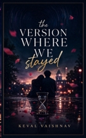 The Version Where We Stayed B0HGYHX4T6 Book Cover