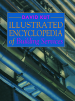 Illustrated Encyclopedia of Building Services 0367579928 Book Cover