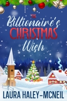 The Billionaire's Christmas Wish B08MN28FXM Book Cover