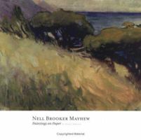 Nell Brooker Mayhew: Paintings on Paper 1890449350 Book Cover
