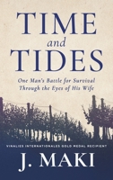 Time and Tides: One Man's Battle for Survival Through the Eyes of His Wife 1961093014 Book Cover