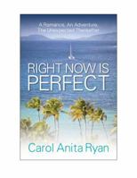 Right Now Is Perfect 1935953087 Book Cover