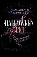 Halloween Spice: Five MM Stories (Halloween MM Kink BDSM Bondage Erotica) 1067042156 Book Cover