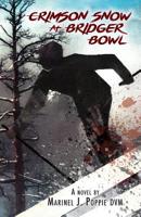 Crimson Snow At Bridger Bowl 1540311082 Book Cover