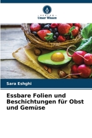Essbare Folien und Beschichtungen für Obst und Gemüse (German Edition) 6202472537 Book Cover