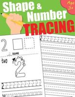 Shape & Number tracing: Tracing Book for Preschoolers and Kids Ages 3+ , Learn number 1 to 20 and a type of shape , Coloring pratice , Writing Practice , Very easy and fun to practice. 1722941987 Book Cover
