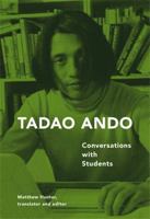 Tadao Ando: Conversations with Students 1616890703 Book Cover