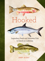 Hooked: The Ultimate Fish to Catch in a Lifetime 1577155084 Book Cover