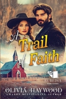 A Trail of Faith: A Christian Historical Romance Book B0DTHTWXFG Book Cover