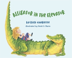 Alligator in the Elevator 1954277121 Book Cover