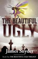 The Beautiful-Ugly 099152702X Book Cover