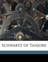 Schwartz of Tanjore (Classic Reprint) 1023572036 Book Cover