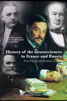 History of neurosciences in France and Russia: From Charcot and Sechenov to Ibro (HR.HIST.SCIENCE) (French Edition) 2705682112 Book Cover