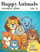 Happy Animals Coloring book Vol. II: 50 new motives to color & enjoy B0C51ZGNQG Book Cover