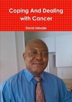 Coping and Dealing with Cancer 1304752615 Book Cover