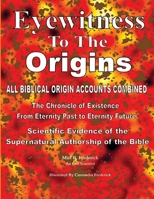 Eyewitness To The Origins 1312410604 Book Cover