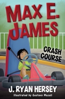 Max E. James: Crash Course 1696262496 Book Cover