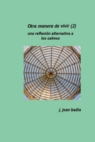 Otra manera de vivir (2): Una reflexión alternativa a los salmos (Spanish Edition) 1445290278 Book Cover