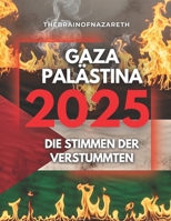 Gaza & Palästina: Die Stimme der Verstummten (German Edition) B0FFYGVF85 Book Cover